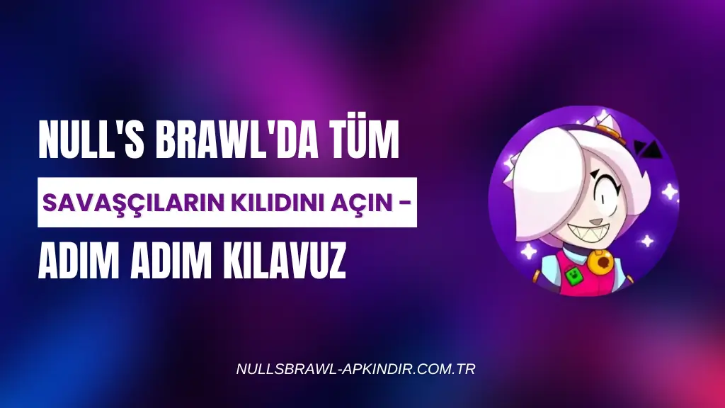 Null's Brawl'da Tüm Savaşçıların Kilidini Açın - Adım Adım Kılavuz