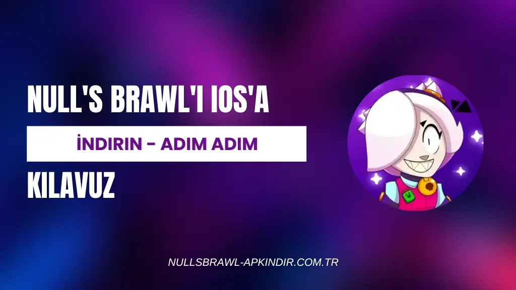 Null's Brawl'ı iOS'a İndirin - Adım Adım Kılavuz